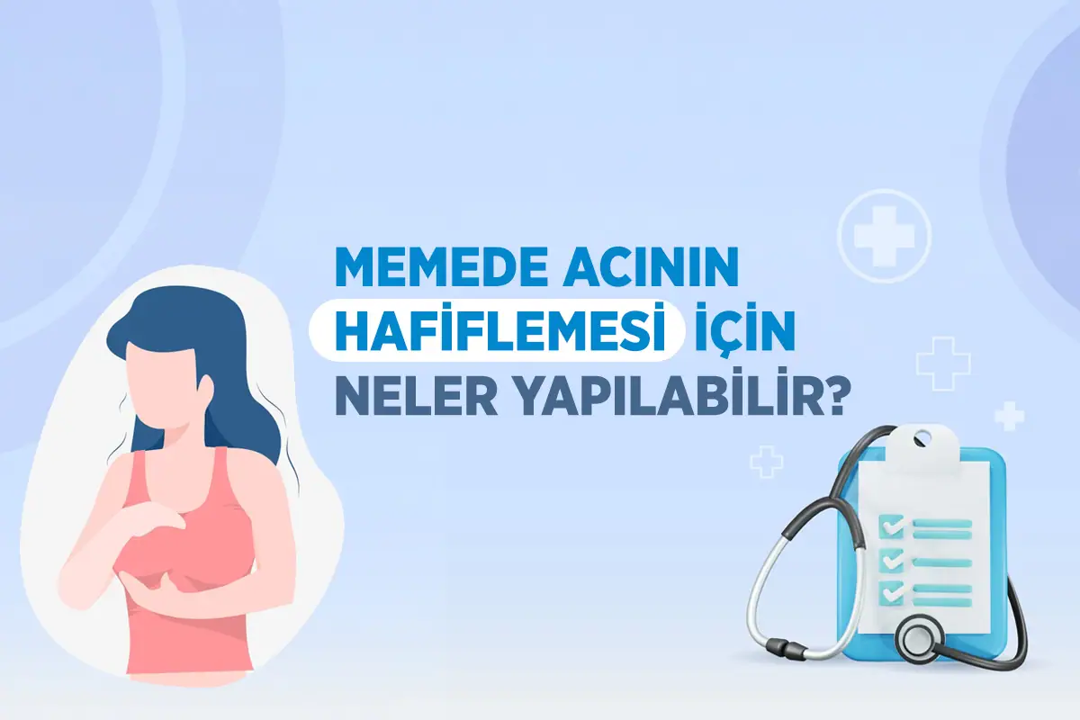 Memede Dokununca Acıma 3 memede acinin hafiflemesi icin neler yapilabilir
