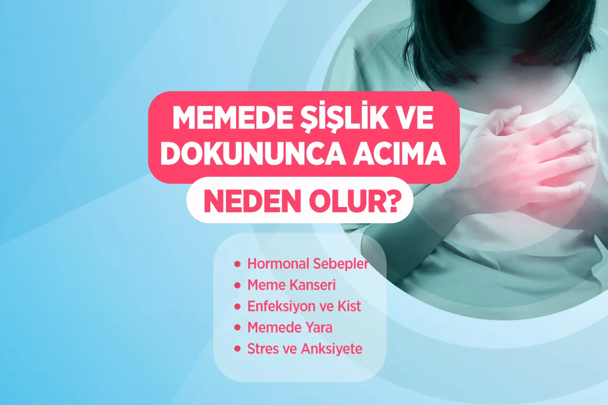 Meme Ağrısı 4 memede dokununca sislik ve acima